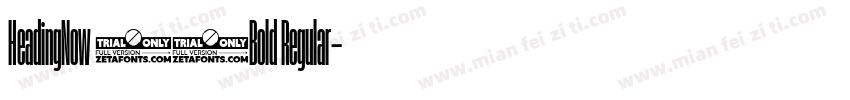 HeadingNow 56Bold Regular字体转换
